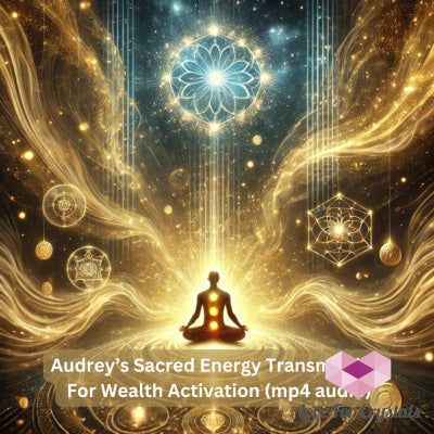 Audrey’s Sacred Energy Transmission For Abundance & Wealth Activation (mp4 audio) Mp4 Digital download