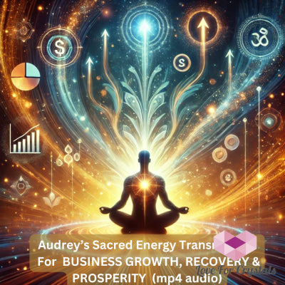 Audrey’s Sacred Energy Transmission For Business Growth Recovery & Prosperity (Mp4 audio) Mp4 Digital download