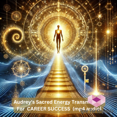 Audrey’s Sacred Energy Transmission For Career Success Activation (Mp4 audio) Mp4 Digital download
