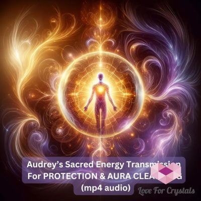 Audrey’s Sacred Energy Transmission For Protection & Aura Cleansing (Mp4 audio) Mp4 Digital download