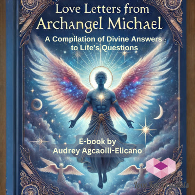 Love Letters From Archangel Michael: A Compilation of Divine Answers to Life’s Questions (E-book By Audrey