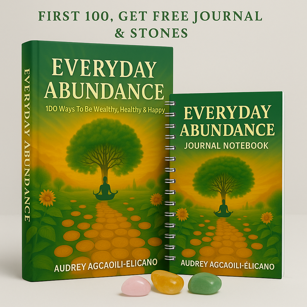 Everyday Abundance: 100 Ways To Be Wealthy, Healthy & Happy (Paperback by Audrey Agcaoili-Elicano) PRE-ORDER