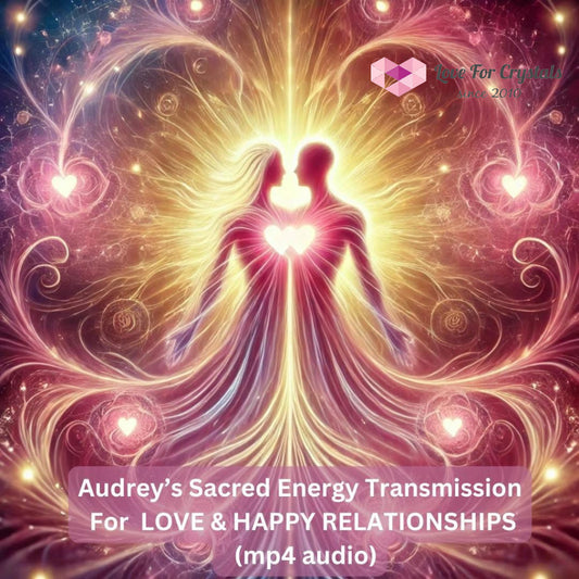 Audrey’s Sacred Energy Transmission For Love & Happy Relationships (Mp4 Audio) Mp4 Digital download