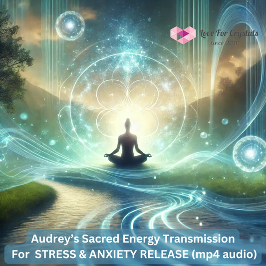 Audrey’s Sacred Energy Transmission For Stress & Anxiety Release (Mp4 audio) Mp4 Digital download