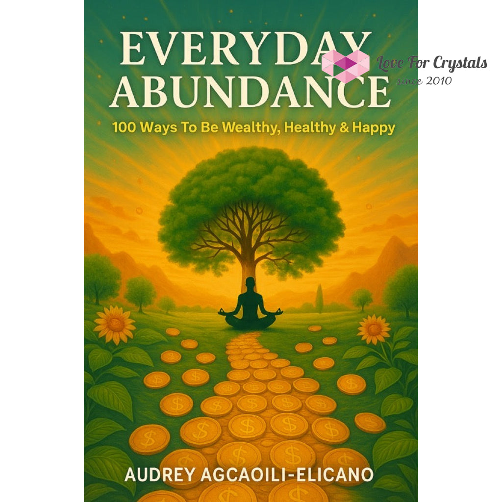 Everyday Abundance: 100 Ways To Be Wealthy Healthy & Happy (Paperback by Audrey Agcaoili-Elicano) PRE-ORDER