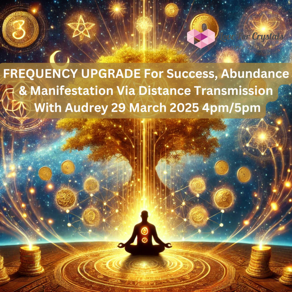 Frequency Upgrade For Success Abundance & Manifestation Via Distance with Audrey (29 March 4pm or 5pm) Services