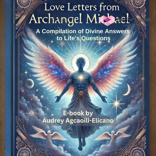 Love Letters From Archangel Michael: A Compilation of Divine Answers to Life’s Questions (E-book By Audrey